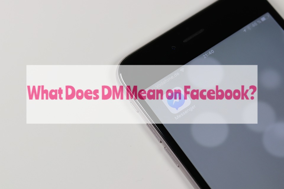 What Does DM Mean on Facebook?
