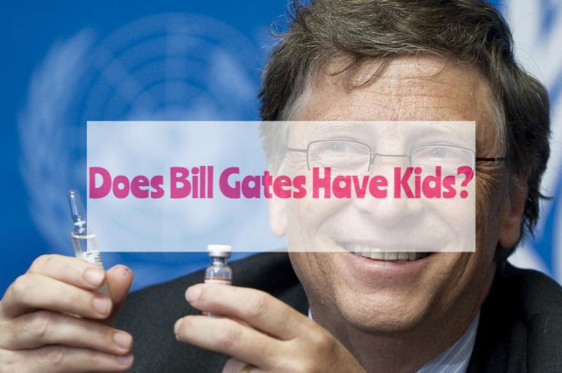 Does Bill Gates Have Kids?