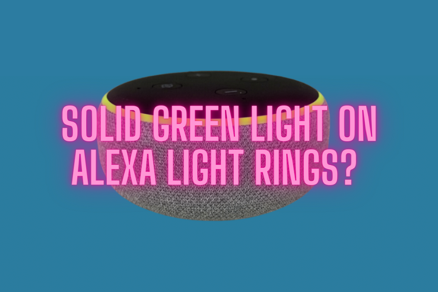 Solid Green Light On Alexa Light Rings