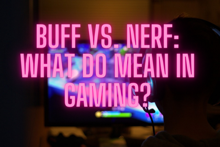 buff-vs-nerf-what-do-mean-in-gaming-yonipnetwork