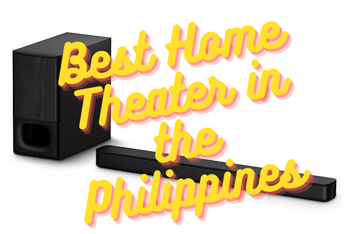Best Home Theater in the Philippines