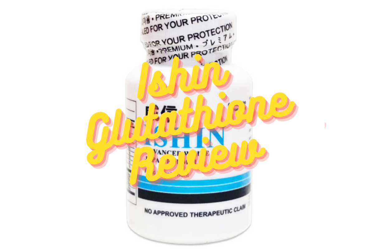 Ishin Glutathione Review