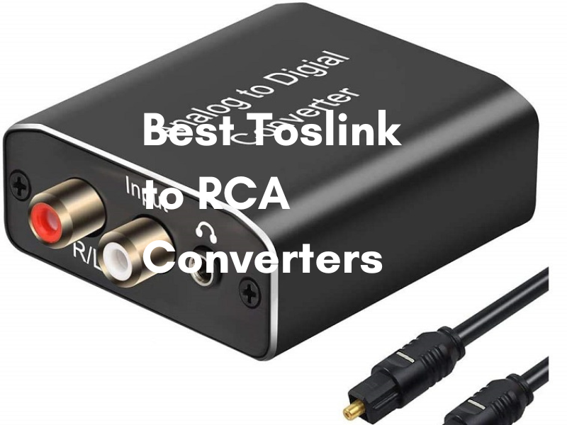 Best Toslink to RCA Converters