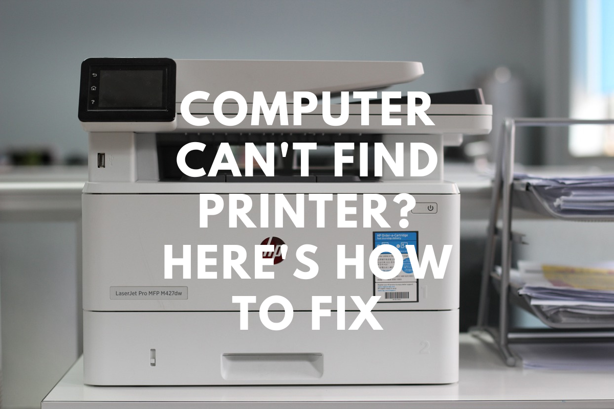 Computer Can't Find Printer