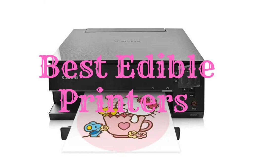 Top 5 Best Edible Printers For Culinary Creativity Yonip Network 4143