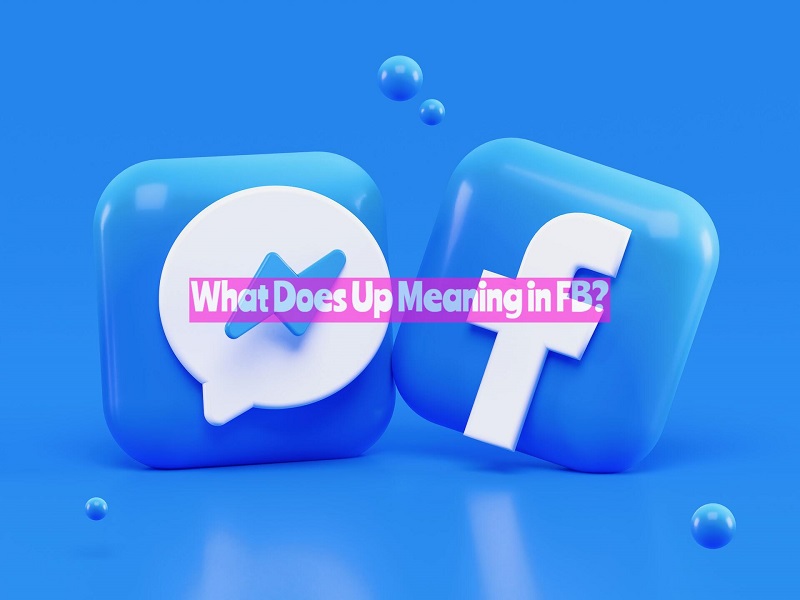 What Does Up Meaning in FB?