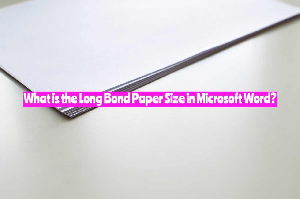 Long Bond Paper Size