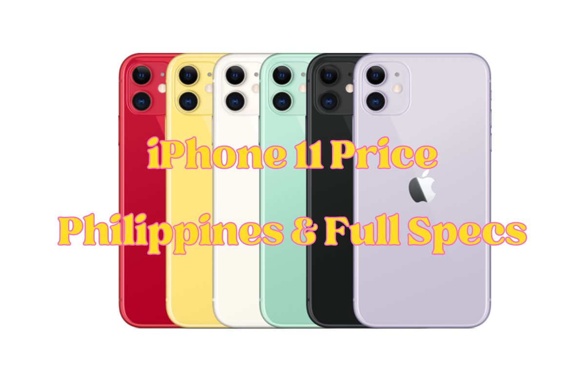 iPhone 11 Price Philippines & Full Specs Yonip Network