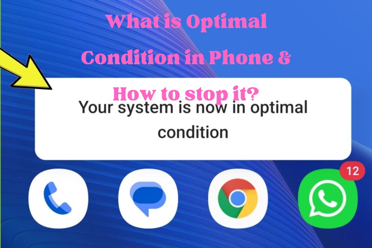 What is Optimal Condition in Phone